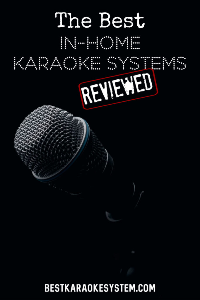 The Best In Home Karaoke Systems Reviews by BestKaraokeSystem.com