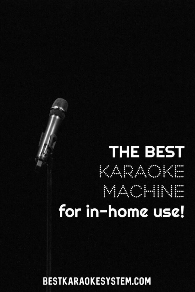 The Best Karaoke Machine for in-home use by BestKaraokeSystem.com