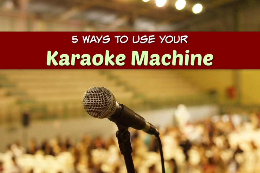 5 Ways To Use Your Karaoke Machine by BestKaraokeSystem.com